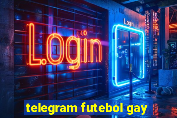 telegram futebol gay